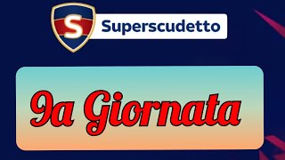 Superscudetto  Formazione della 9a Giornata [upl. by Asertal855]