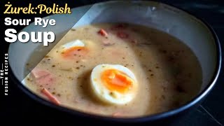 Polish Mother In Law Recipe 2 Żurek Polish Sour Rye Soup  How To Make Polish Żurek [upl. by Tompkins]