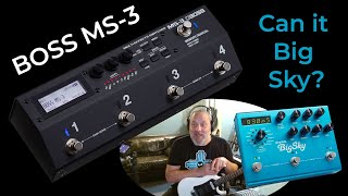 Boss MS3 Deep Dive Can it BigSky Striving for Strymon [upl. by Tigges233]