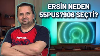 ERSİN YENİ PHILIPS TV ALDI  Peki Neden 55PUS7906yı Seçti [upl. by Thissa]