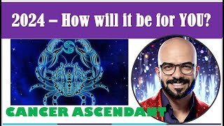 2024 for CANCER ASCENDANT I 16 Planet Scientific Astrology I Yearly Prognosis [upl. by Euqinotna]