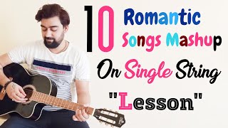 10 Single String Guitar Songs Mashup Lesson  Romantic Songs Mashup  Easy Guitar Tabs [upl. by Ellebyam]