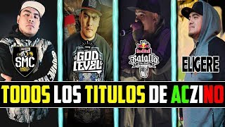 TODOS Los CAMPEONATOS INTERNACIONALES De Aczino  FreestyleRap [upl. by Athalla617]