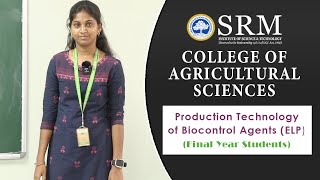 Production Technology of Biocontrol Agents ELP  SRM College of Agricultural Sciences [upl. by Poliard242]