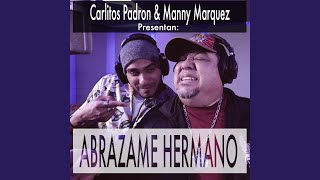 Abrazame Hermano feat Ronald Borjas amp Neguito Borjas [upl. by Manara559]