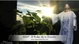 ASD7  El Poder de la Oración [upl. by Revart]