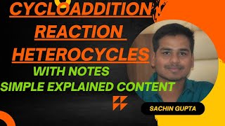 CYCLOADDITION REACTION ll HETEROCYCLE SYNTHESIS ll DIELS ALDER REACTION ll 13 DIPOLAR REACTION ll [upl. by Nylcsoj]