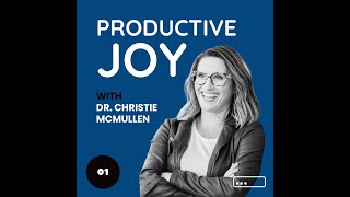 Productive Joy Ep 01 What is Productive Joy [upl. by Elesig]