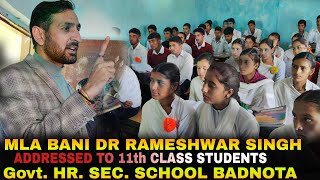 MLA Bani Dr Rameshwar addressed to 11th Class Students at GovtHrSecSchool Badnota Billawar [upl. by Rasecoiluj]