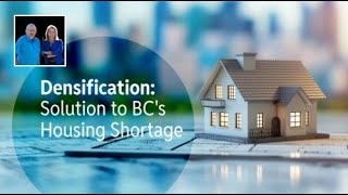 Densification The Solution to BCs Housing Shortage [upl. by Hoebart]