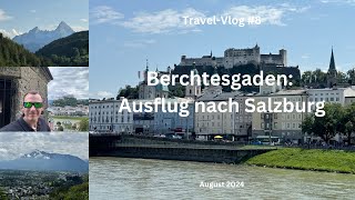 Berchtesgaden Ausflug nach Salzburg  August 2024  TravelVlog 8 [upl. by Rozalin]