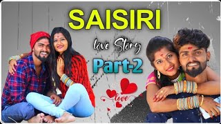 SAISIRI LOVE STORY PART2 CRAZY LOVE STORY TRUE LOVE NEVER END Saisiriofficial 😍😍😍 [upl. by Eelrac]