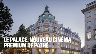 Le Palace nouveau cinéma premium de Pathé [upl. by Jary764]