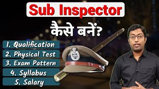 Sub Inspector kaise bane  2024  How to become a Sub Inspector   Guru Chakachak [upl. by Anek437]