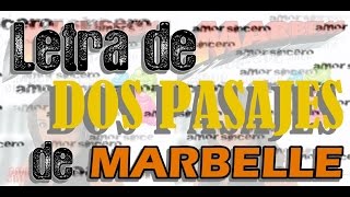 Marbelle  Dos Pasajes LETRA [upl. by Athena]