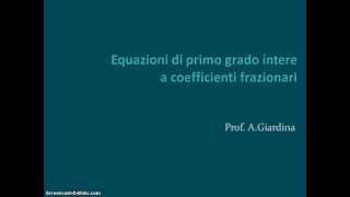 Equazioni intere di primo grado a coefficienti frazionari [upl. by Derina]