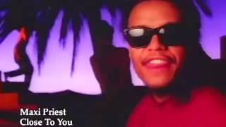 Close To You 12quot  Maxi Priest MV 1990 [upl. by Emmeline]