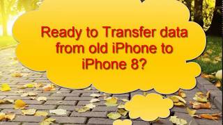 How to Transfer Data from iPhone 4567 to iPhone 8 [upl. by Nino]