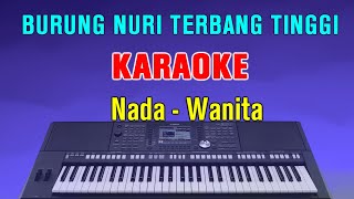 BURUNG NURI  KARAOKE NADA WANITA  LAGU MELAYU [upl. by Yenar]