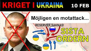 10 Feb Ukrainas Topgeneral Ersatt Avdiivka Är Nästan Omringat  Kriget i Ukraina förklaras [upl. by Debbie]