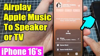 iPhone 1616 Pro Max How to Airplay Apple Music To The Speaker or TV [upl. by Eceirtal]