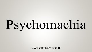 How To Say Psychomachia [upl. by Aryn142]