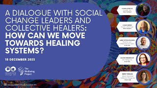 A Dialogue with Social Change Leaders amp Collective Healers How can we move towards Healing Systems [upl. by Sunda]