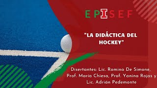 EPISEF quotLa didáctica del Hockeyquot [upl. by Yleek]