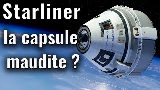 STARLINER la capsule maudite de Boeing senvole [upl. by Iretak]