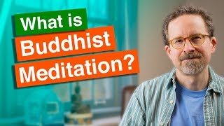 What is Buddhist Meditation [upl. by Pontius]