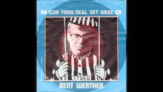 Bent Werther  En God Fidus [upl. by Ajroj]