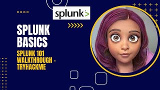 Splunk Basics 101 TryHackMe Walkthrough [upl. by Annerahs]