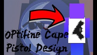 OPTIFINE CAPE TUTORIAL PISTOLGUN CAPE DESIGN [upl. by Vincents]