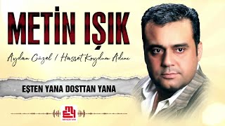 Metin Işık  Eşten Yana Dosttan Yana [upl. by Bergh]