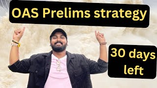 35 days strategy for OAS Prelims exam  OPSC OCS  Biswajit Dash  OAS [upl. by Neelloc785]