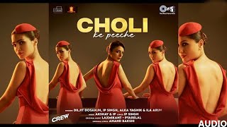 Choli Ke peeche kya hai AUDIO Diljit dosanjh  Kareena kapoor  taboo kriti sanon [upl. by Cagle]