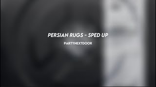 partynextdoor PERSIAN RUGS sped up [upl. by Rraval]