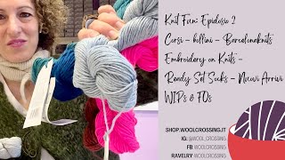 KnitFun Episodio 2  Corsi  Barcelonaknits  Nuovi Arrivi  WIPs amp FOs knittingvlog [upl. by Aihc461]