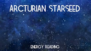 ✨Arcturian Starseed Energy Reading✨ [upl. by Olcott19]