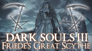 Dark Souls 3 DLC  Friedes Great Scythe WEAPON Review [upl. by Cyrie]