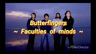 BUTTERFINGERS  FACULTIES OF MINDS  KARAOKE [upl. by Acinoreb]