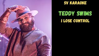 Teddy Swims  I Lose Control  Karaoke [upl. by Mcintosh]