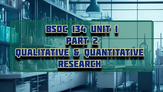 Qualitative amp Quantitative ResearchBSOC134Unit 1Part 2 ignou sociology research [upl. by Legnalos]