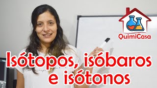 ISÓBAROS ISÓTOPOS E ISÓTONOS Conceptos con ejemplos por la Lic Yésica Castillo [upl. by Lomax697]