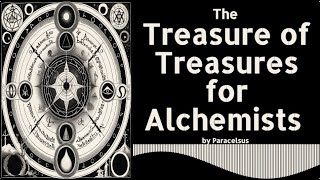 The Treasure of Treasures for Alchemists 1500s writing by Paracelsus [upl. by Anon]