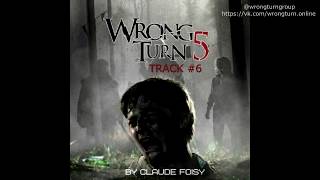 Wrong Turn 5 — OST by CLAUDE FOISY 2012 [upl. by Kara-Lynn]