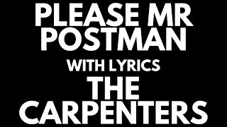 The Carpenters  Please Mr Postman with Lyrics [upl. by Odlopoel608]