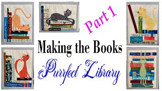 PURRFECT LIBRARY QUILT Part 1  How I Made the Books [upl. by Ahmad]