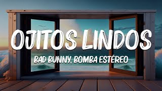 Ojitos Lindos LetraLyrics  Bad Bunny Bomba Estéreo Anuel AA Mambo Kingz Mix Letra by Herminia [upl. by Fenner]