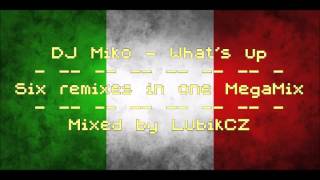 Dj Miko  Whats Up Six Remixes In One Megamixmp4 [upl. by Odnamla]